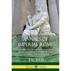 (英文圖書) Annals of Imperial Rome: The History of the Roman Empire From the Reign of Emperor Titus to ... 平裝版, Lulu.com, 英文