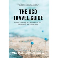 The OCD Travel Guide: Finding Your Way in a World Full of Risk Discomfort and Uncertainty 精裝版, Center for Ocd and Anxiety, 英文