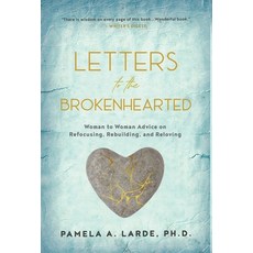 Letters to the Brokenhearted: Woman-to-Woman Advice on Refocusing Rebuilding and Reloving 精裝版, Tandem Light Press, 英文