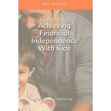 (英文圖書) The FIRE Family: Achieving Financial Independence With Kids: A Guide To Raising... 平裝版, Independently Published, 英文