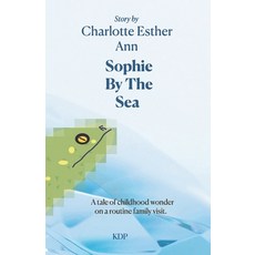 (英文圖書)Sophie By The Sea: A tale of childhood wonder on a routine family visit. 平裝版, Independently Published, 英文