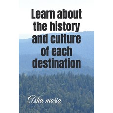 (英文圖書) Learn about the history and culture of each destination 平裝版, Independently Published, 英文