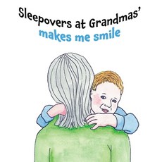(英文圖書)Sleepovers at Grandmas' makes me smile 精裝版, Kathleen Livingstone, 英文
