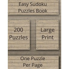 Easy Sudoku Puzzles Book: Sudoku Puzzles Book 200 Large Print Sudoku Puzzles One Puzzle Per Page ... 平裝版, Independently Published, 英文