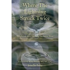 (英文圖書) Where the Lightning Struck Twice: A Collection about Surviving Narcissistic Abuse 平裝版, B & N Publishing, 英文
