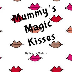 (英文圖書)Mummy's Magic Kisses: A fun rhyming picture book for children aged 3-8 平裝版, Independently Published, 英文