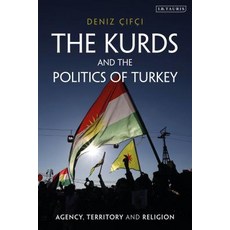 The Kurds and the Politics of Turkey: Agency Territory and Religion 精裝版, I. B. Tauris & Company, 英文