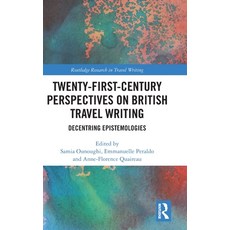 (英文圖書) Twenty-First-Century Perspectives on British Travel Writing: Decentring Epistem... 精裝版, Routledge, 英文