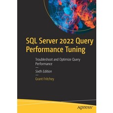 (英文圖書) SQL Server 2022 Query Performance Tuning: Troubleshoot and Optimize Query Performance 平裝版, Apress, 英文