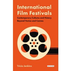 International Film Festivals: Contemporary Cultures and History Beyond Venice and Cannes 精裝版, I. B. Tauris & Company, 英文