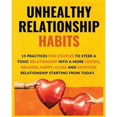 (英文圖書) Unhealthy Relationship Habits: 15 Practices for couples to steer a toxic relationship into a ... 平裝版, Vanessa Daniel, 英文