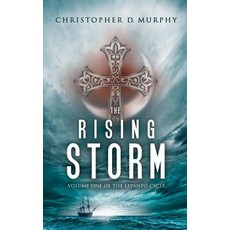 (英文圖書)The Rising Storm: Volume One of the Lepanto Cycle 平裝版, Christopher D. Murphy, 英文