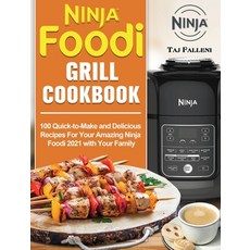 (英文圖書) Ninja Foodi Grill Cookbook: 100 Quick-to-Make and Delicious Recipes For Your Am... 精裝版, Taj Falleni, 英文