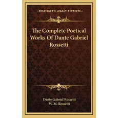 (英文圖書) The Complete Poetical Works Of Dante Gabriel Rossetti 精裝版, Kessinger Publishing, 英文