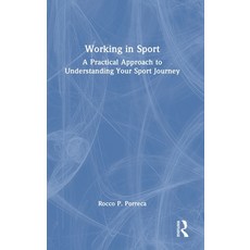 (英文圖書) Working in Sport: A Practical Approach to Understanding Your Sport Journey 精裝版, Routledge, 英文