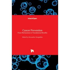 (英文圖書) Cancer Prevention: From Mechanisms to Translational Benefits 精裝版, Intechopen, 英文