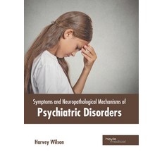 (英文圖書) Symptoms and Neuropathological Mechanisms of Psychiatric Disorders 精裝版, Hayle Medical, 英文