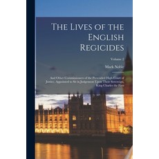 (英文圖書) The Lives of the English Regicides: And Other Commissioners of the Pretended High Court of Ju... 平裝版, Legare Street Press, 英文