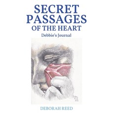 Secret Passages of the Heart: Debbie's Journal 平裝版, Christian Faith Publishing,..., 英文