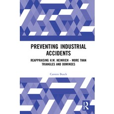 Preventing Industrial Accidents:Reappraising H.W. Heinrich - More Than Triangles and Dominoes, CRC, 英文, 精裝版