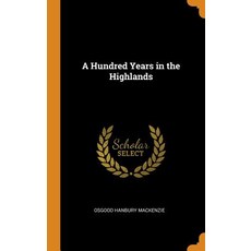 (英文圖書) A Hundred Years in the Highlands 精裝版, Franklin Classics, 英文