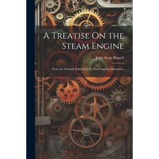 (英文圖書) A Treatise On the Steam Engine: From the Seventh Edition of the Encyclopedia Britannica 平裝版, Legare Street Press, 英文