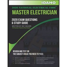 Idaho 2020 Master Electrician Exam Questions and Study Guide: 400+ Questions for study on the 2020 N... 平裝版, Independently Published, 英文