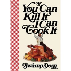 (英文圖書) If You Can Kill It I Can Cook It 精裝版, Pioneer Works Press, 英文