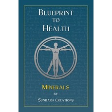 (英文圖書) Blueprint to Health: Minerals 平裝版, Independently Published, 英文