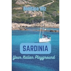 (英文圖書) Sardinia: Your Italian playground 平裝版, Independently Published, 英文