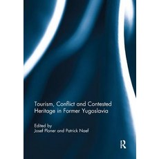 Tourism Conflict and Contested Heritage in Former Yugoslavia 平裝版, Routledge, 英文