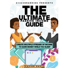 (英文圖書) The Ultimate Passive Income Guide: Create Multiple Streams of Income to Earn Money While You ... 平裝版, Lulu.com, 英文