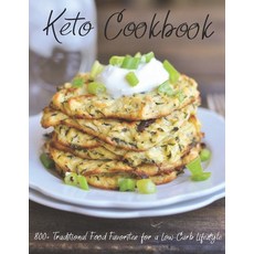 Keto Cookbook: 800+ Traditional food favorites for a Low-Carb lifestyle 平裝版, Independently Published, 英文