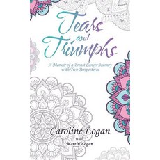 (英文圖書) Tears and Triumphs: A Memoir of a Breast Cancer Journey with Two Perspectives 平裝版, Balboa Press Au, 英文