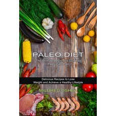 (英文圖書) Paleo Diet Cookbook: Delicious Recipes to Lose Weight and Achieve a Healthy Lifestyle (The Ul... 平裝版, Alex Howard, 英文