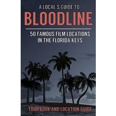 (英文圖書) A Local's Guide to Bloodline: 50 Famous Film Locations In The Florida Keys 平裝版, Phantom Press (FL), 英文