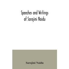 Speeches and writings of Sarojini Naidu 平裝版, Alpha Edition, 英文