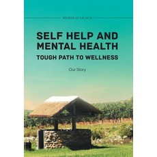 (英文圖書) Self Help and Mental Health Tough Path to Wellness Our Story 精裝版, Quantum Discovery, 英文