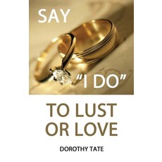 Say I Do to Lust or Love 平裝版, Kingdom Publishing, 英文