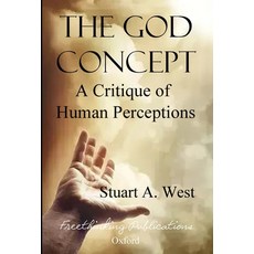 The God Concept: A Critique of Human Perceptions 精裝版, Freethinking Publications, ..., 英語