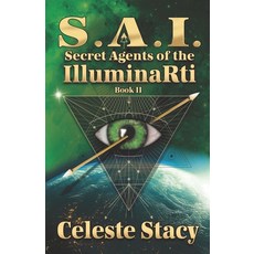Sai: Secret Agents of the IlluminaRti 平裝版, Independently Published, 英文