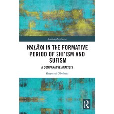 (英文圖書) Walāya in the Formative Period of Shi'ism and Sufism: A Comparative Analysis 平裝版, Routledge, 英文