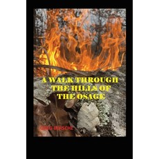 (英文圖書) A Walk Through the Hills of the Osage 平裝版, Xulon Press, 英文