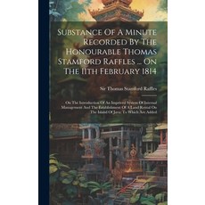 (英文圖書) Substance Of A Minute Recorded By The Honourable Thomas Stamford Raffles ... On The 11th Febr... 精裝版, Legare Street Press, 英文