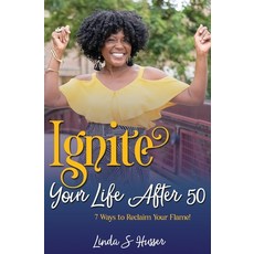 (英文圖書) Ignite Your Life After 50: 7 Ways to Reclaim Your Flame 平裝版, Independently Published, 英文