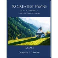 (英文圖書) 50 Greatest Hymns for 2 Trumpets with Piano Accompaniment: Volume 1 平裝版, Independently Published, 英文
