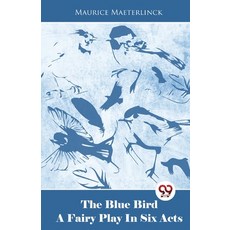 (英文圖書) The Blue Bird A Fairy Play In Six Acts 平裝版, Double 9 Books, 英文