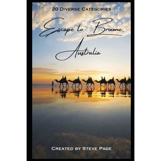 (英文圖書) Escape to Broome - Australia: 20 Diverse Categories of Activities 平裝版, Independently Published, 英文