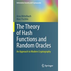 The Theory of Hash Functions and Random Oracles: An Approach to Modern Cryptography 精裝版, Springer, 英文