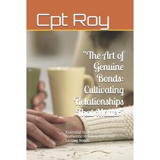 (英文圖書) "The Art of Genuine Bonds: Cultivating Relationships That Matter" Essential Ski... 平裝版, Independently Published, 英文